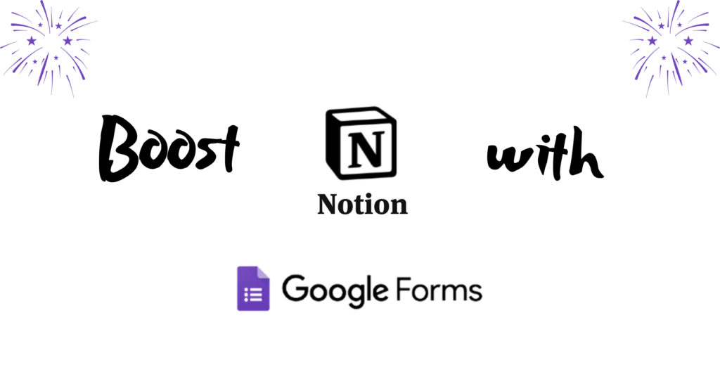 Improve productivity and collaboration effortlessly with Notion and Google Forms integration 
