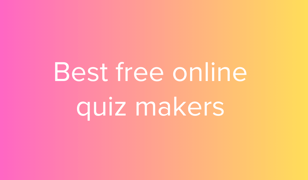 5 Best free online quiz makers